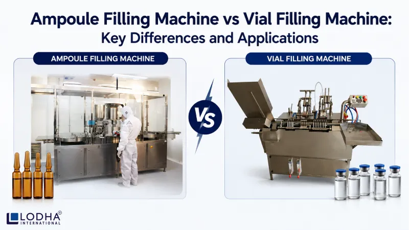 Ampoule Filling Machine vs Vial Filling Machine: Key Differences and Applications