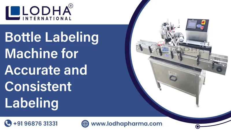Bottle Labeling Machine for Accurate and Consistent Labeling