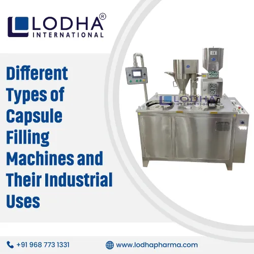 Different Types of Capsule Filling Machines