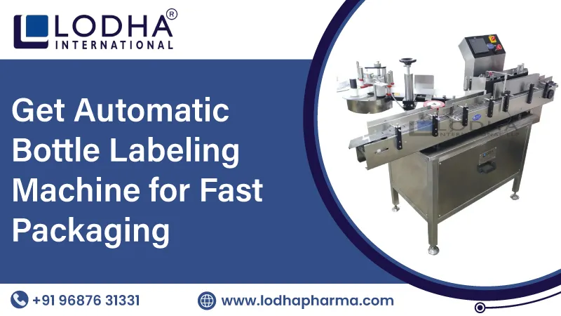 Get Automatic Bottle Labeling Machine for Fast Packaging